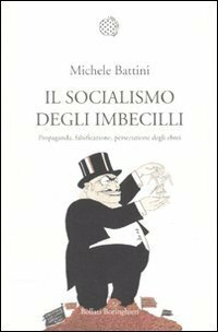 Il socialismo degli imbecilli : propaganda, falsificazione, persecuzione degli ebrei