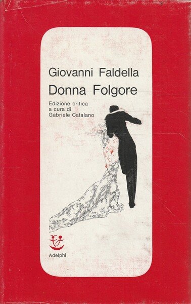 Donna Folgore di Giovanni Faldella. Edizione critica a cura di …