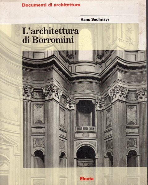 L' architettura di Borromini : la figura e l'opera con …