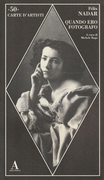 Félix Nadar: Quando ero fotografo