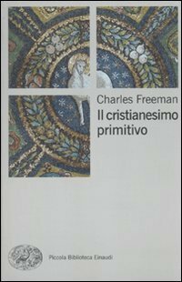 Il cristianesimo primitivo : una nuova storia