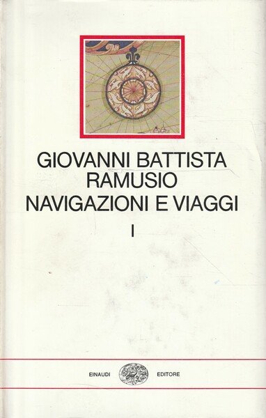 Navigazione e viaggi di Giovanni Battista Ramusio Vol. 1