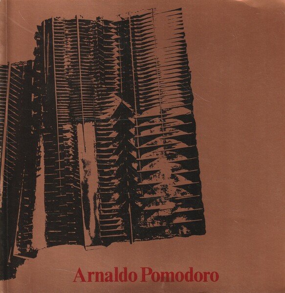 Arnaldo Pomodoro. Mostra a Palazzo dei Diamanti giugno-ottobre 1987