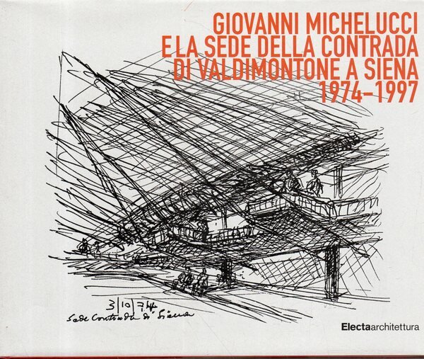 Giovanni Michelucci e la sede della Contrada di Valdimontone a …