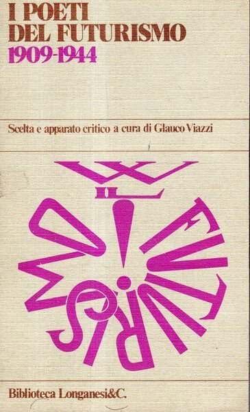 I poeti del futurismo: 1909-1944
