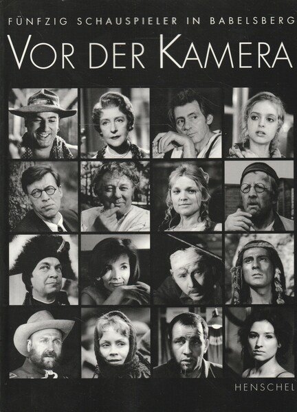 Vor der Kamera : fünfzig Schauspieler in Babelsberg