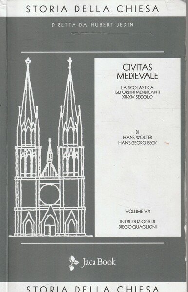 Civitas medievale: La Scolastica - Gli ordini mendicanti (XII-XIV secolo)