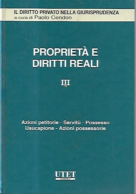 3: Azioni petitorie, servitù, possesso, usucapione, azioni possessori