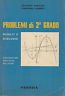 Problemi di secondo grado. Risolti e discussi