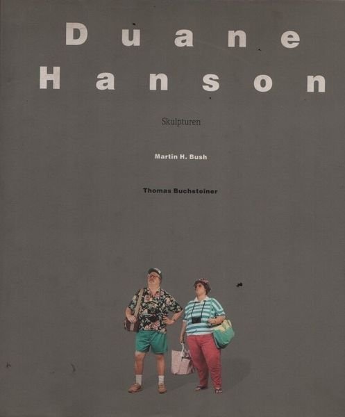 Duane Hanson. Skulpturen.