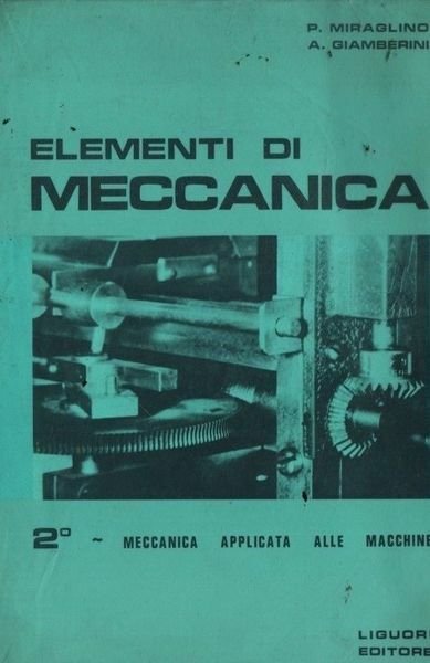 Elementi di meccanica. 2: meccanica applicata alle macchine.