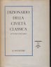 DIZIONARIO DELLA CIVITA' CLASSICA