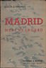 MADRID. Mesi di incubo