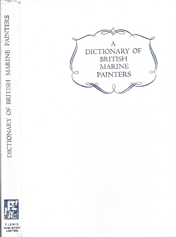 A Dictionary of British Marine Painters