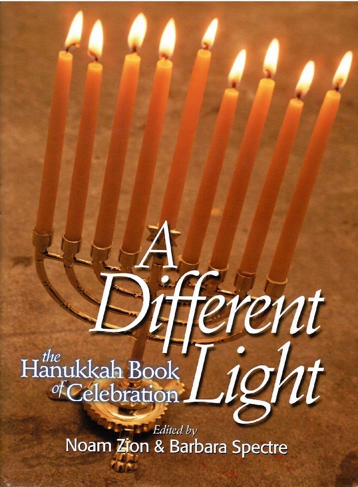 A DIFFERENT LIGHT The Hanukkah Book of Celebration