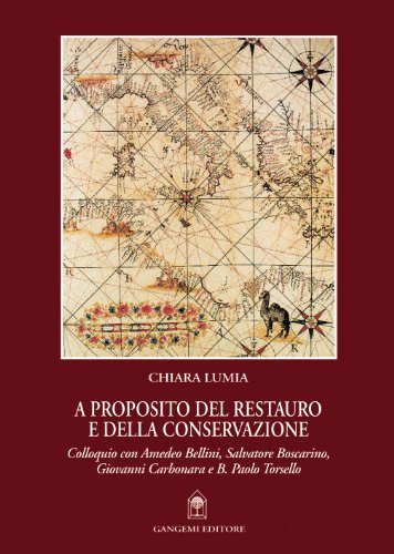 A proposito del restauro e della conservazione. Colloquio con Amedeo …