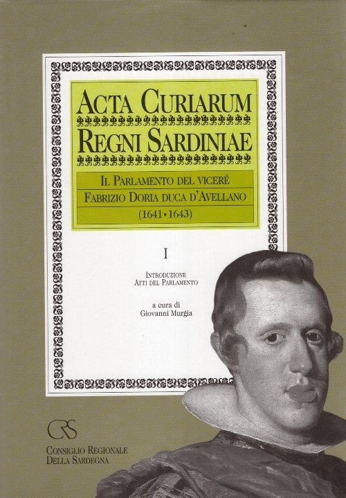 Acta Curiarum Regni Sardiniae 18 – Il parlamento del vicerè …