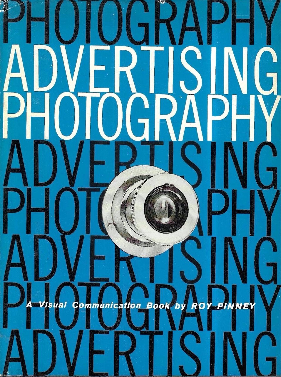 Advertising Phoyography. A Visual Communication Book by Roy Pinney | Immagine principale