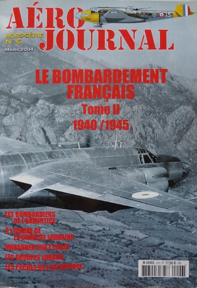 Aéro Journal: Le bombardement francais Tome II 1940/1945