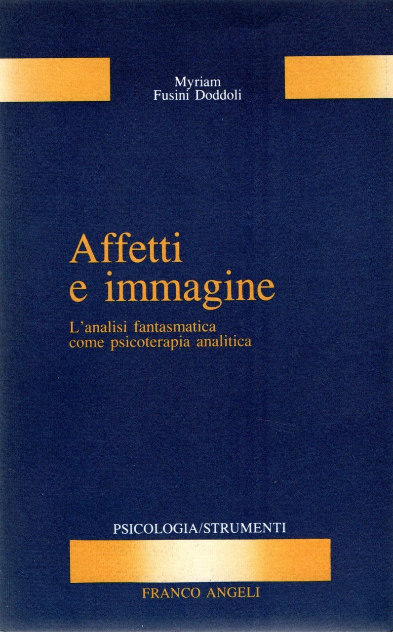 Affetti e immagine : L'analisi fantasmatica come psicoterapia analitica | Immagine principale