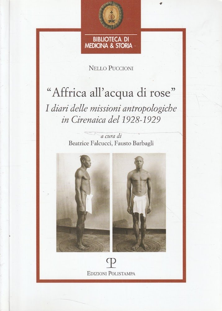 Affrica all'acqua di rose : i diari delle missioni antropologiche …