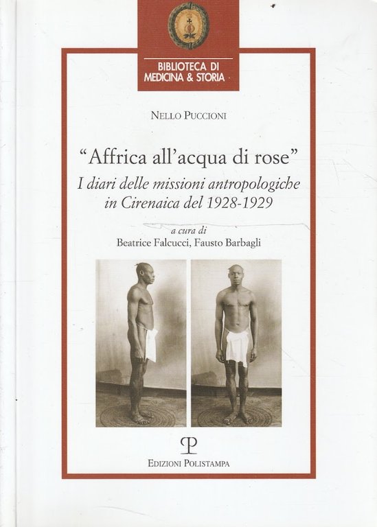 Affrica all'acqua di rose : i diari delle missioni antropologiche in Cirenaica del 1928-1929