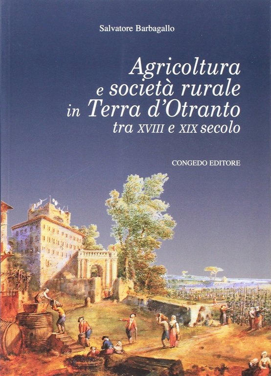 Agricoltura e società rurale in terra d'Otranto tra XVIII e XIX