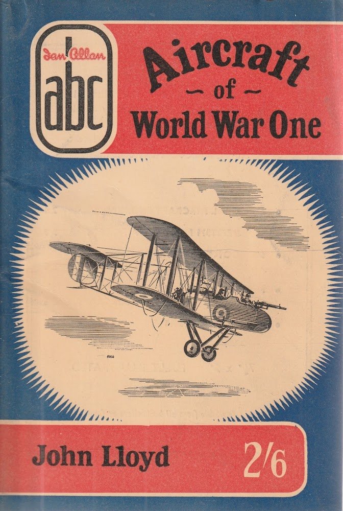 Aircraft of World War One by John Lloyd
