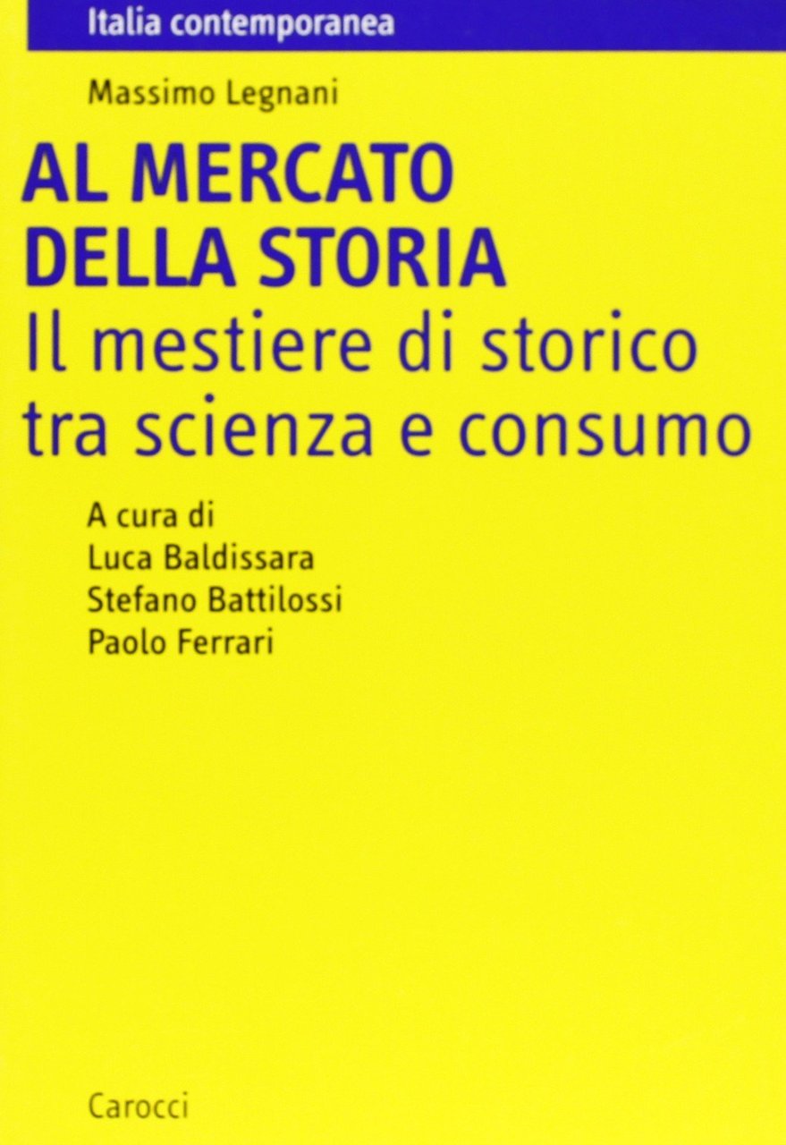 Al mercato della storia. Il mestiere di storico tra scienza … | Immagine principale