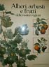 ALBERI, ARBUSTI E FRUTTI DELLE NOSTRE REGIONI