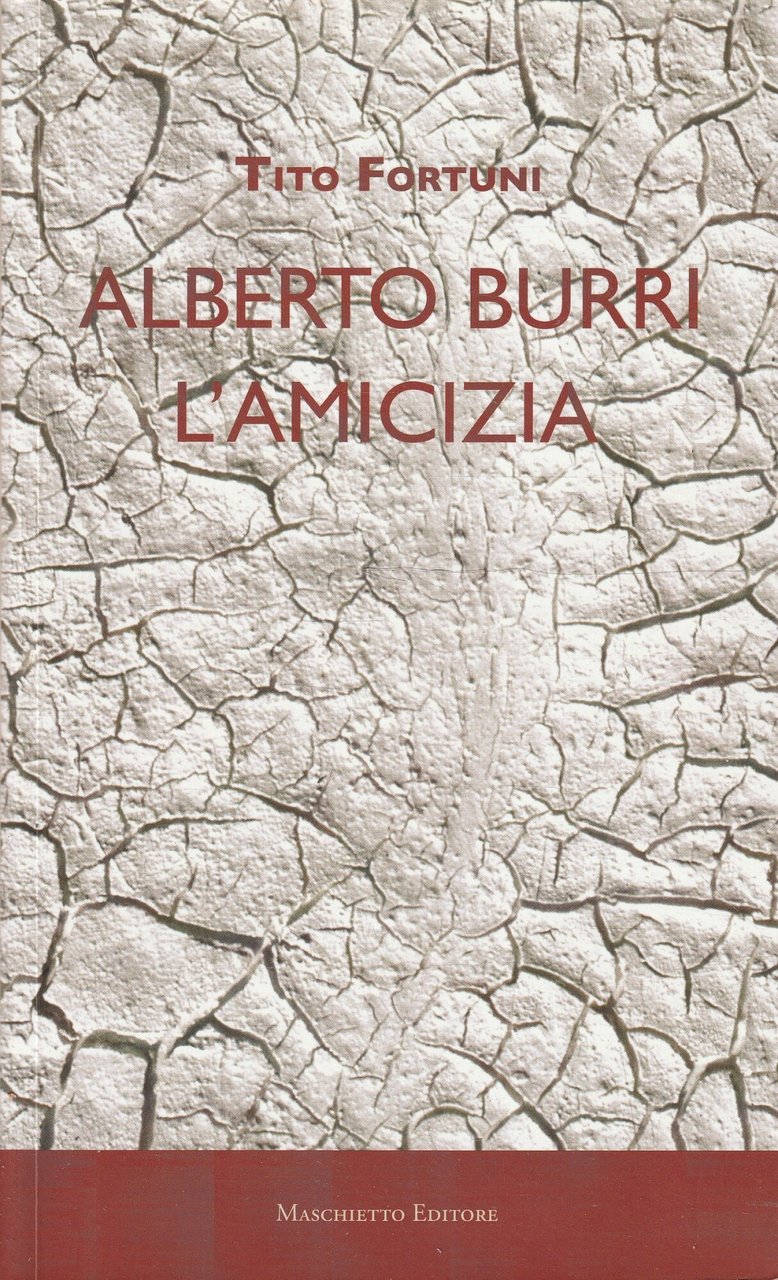 Alberto Burri : l'amicizia : un ritratto intimo dell'artista attraverso …