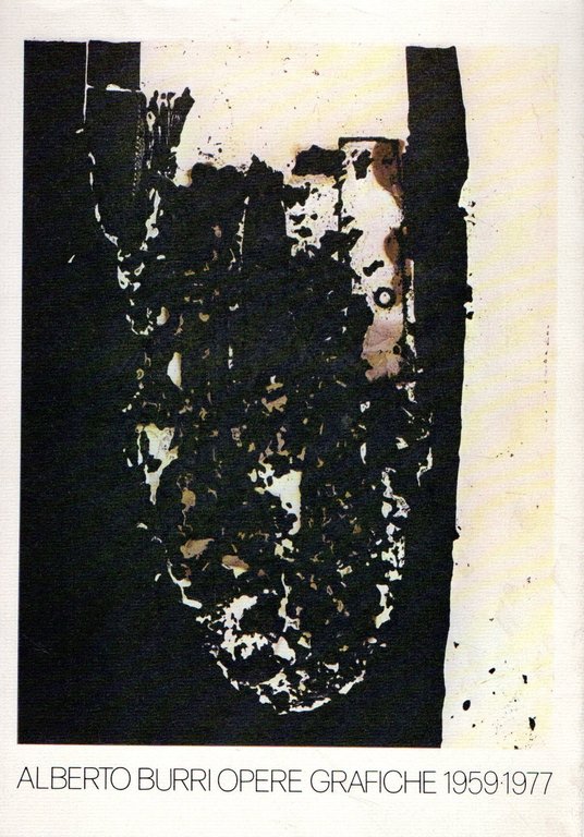 Alberto Burri Opere Grafiche 1959-1977