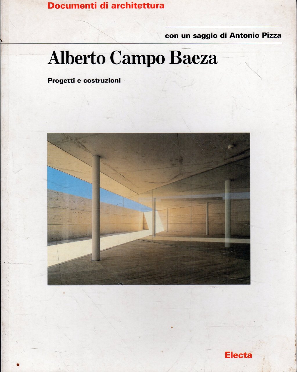 Alberto Campo Baeza : progetti e costruzioni