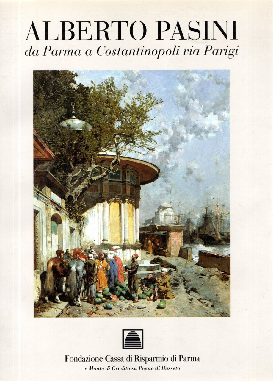 Alberto Pasini da Parma a Costantinopoli via Parigi | Immagine principale