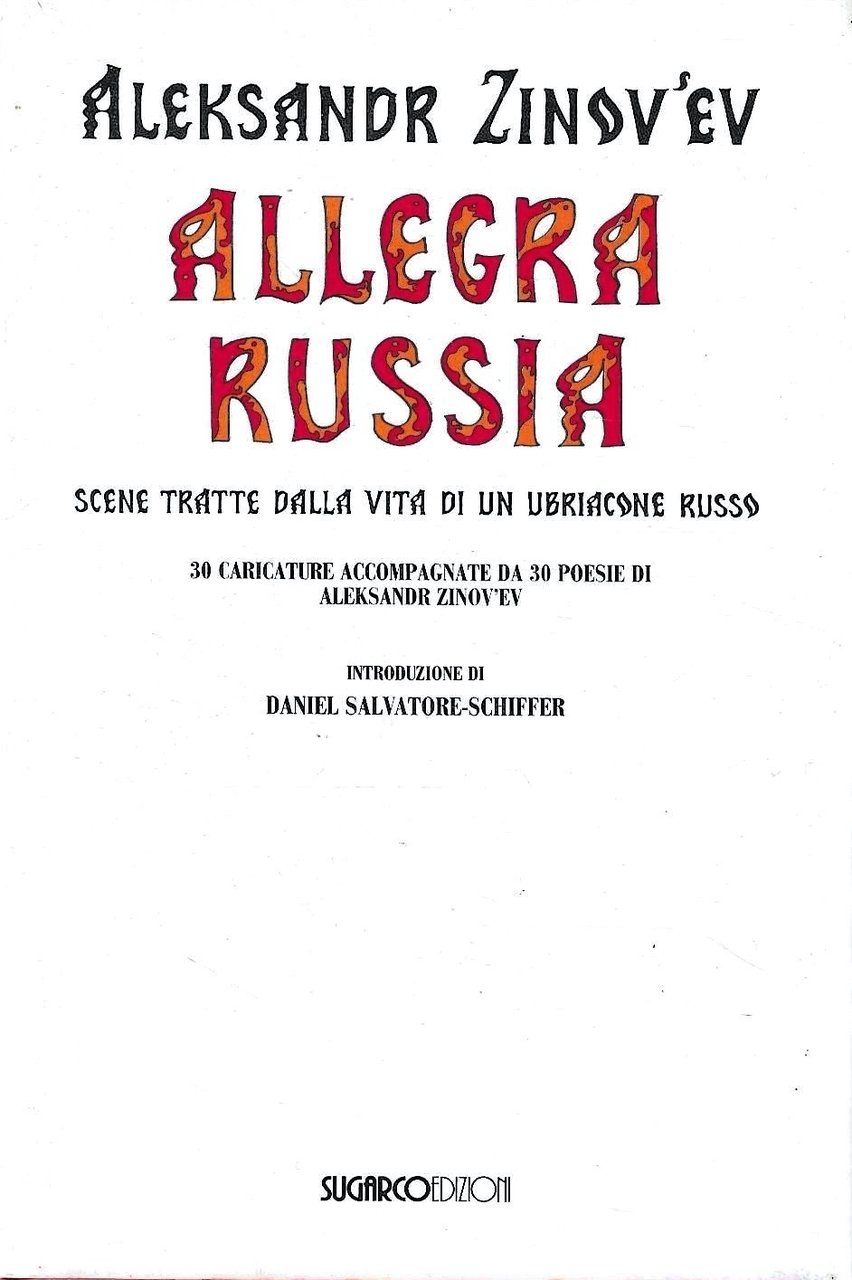 Allegra Russia. Scene tratte dalla vita di un ubriacone russo. …