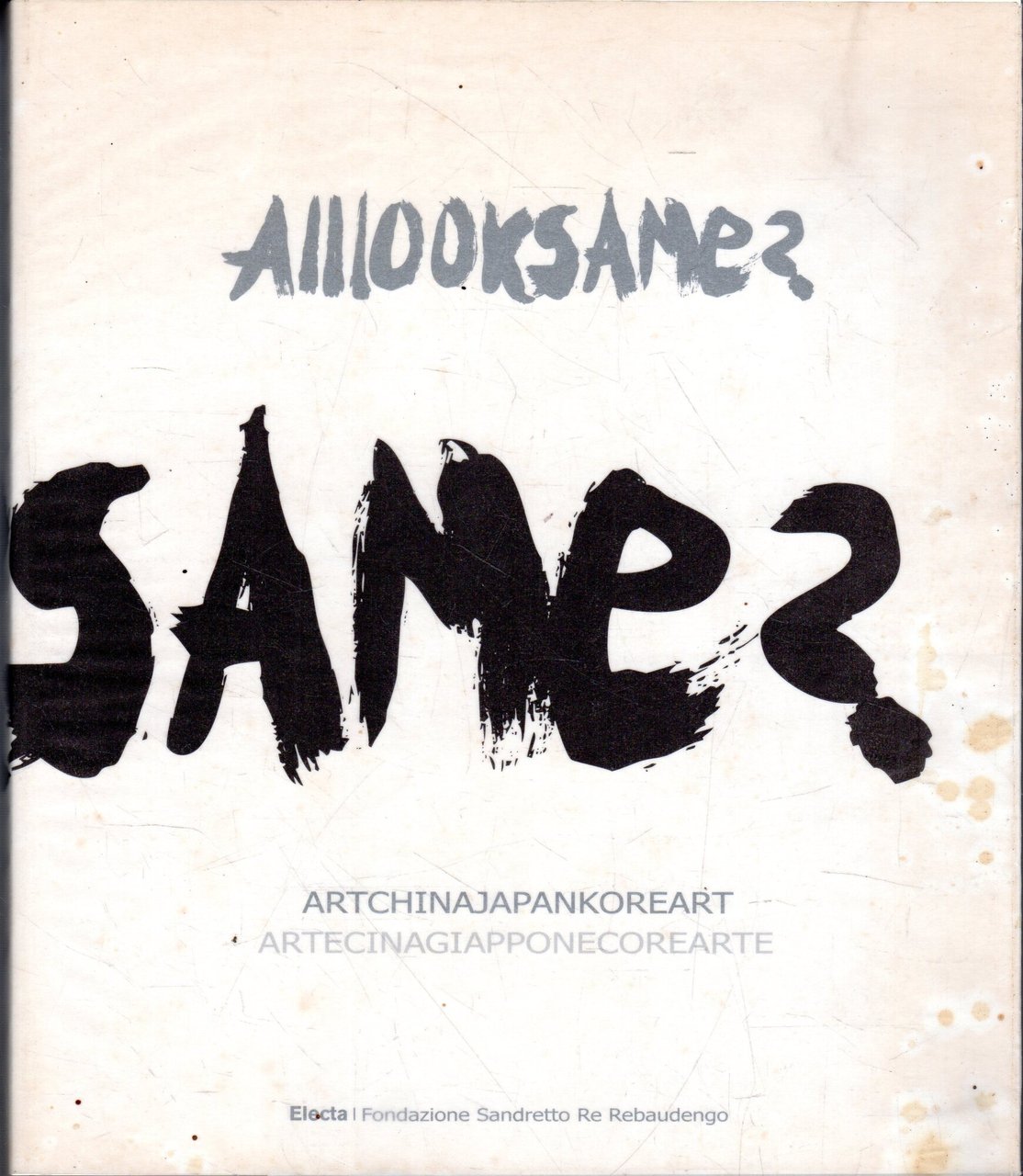 Alllooksame? : artchinajapankoreart = artecinagiapponecorearte