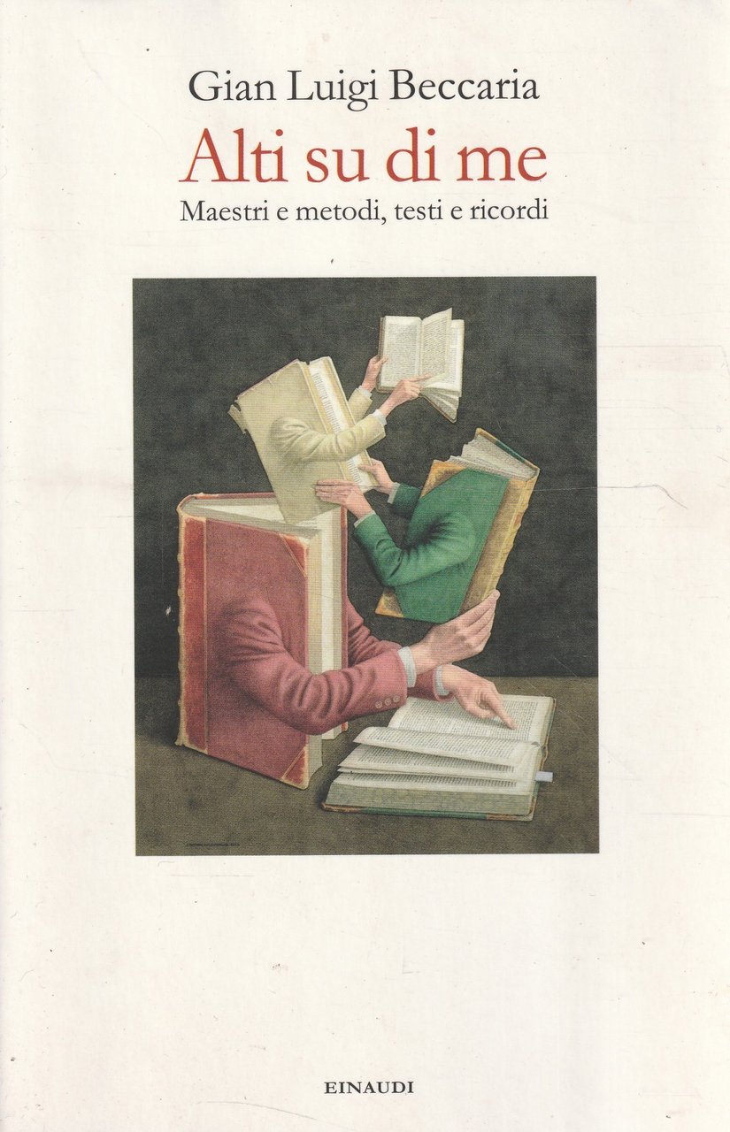 Alti su di me : maestri e metodi, testi e …