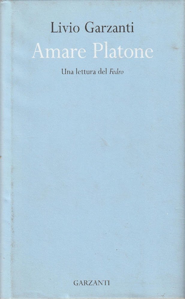 Amare Platone : una lettura del Fedro
