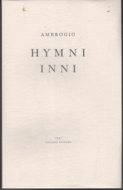 Ambrogio: Hymni Inni, con la vita di Ambrogio di Paolino …