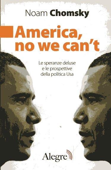 America, no we can't : le speranze deluse e le …