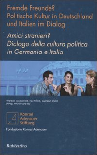 Amici stranieri? Dialogo della cultura politica in Germania e Italia