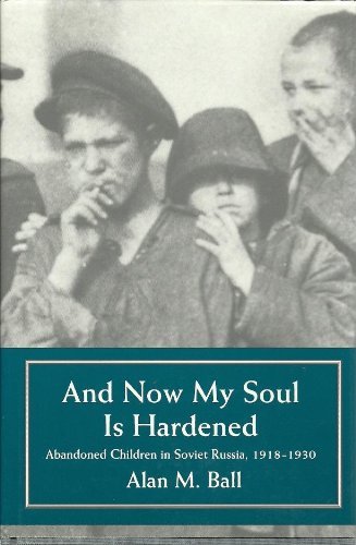 And Now My Soul Is Hardened: Abandoned Children in Soviet … | Immagine principale