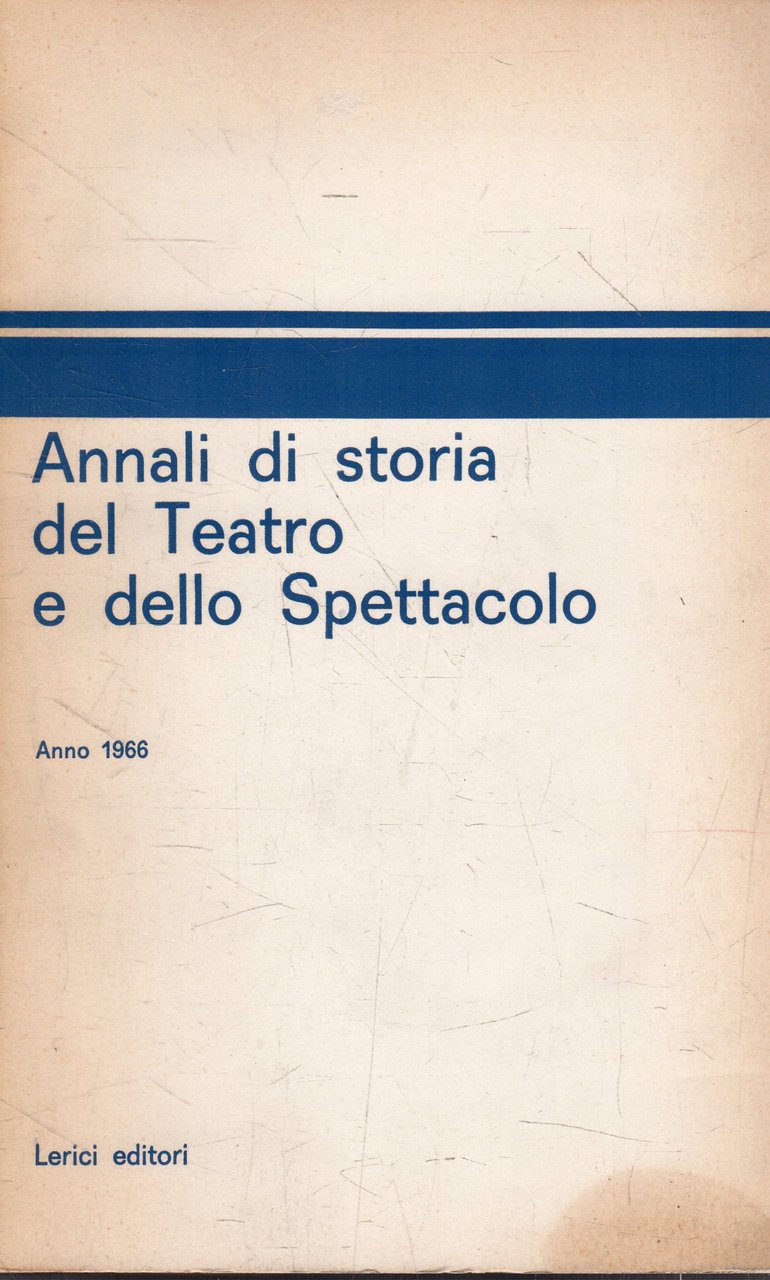 Annali di Storia del Teatro e dello Spettacolo : Anno …