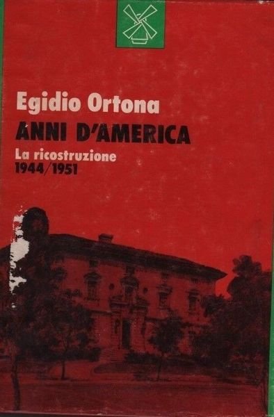 Anni d'America. La ricostruzione. 1944-1951. | Immagine principale