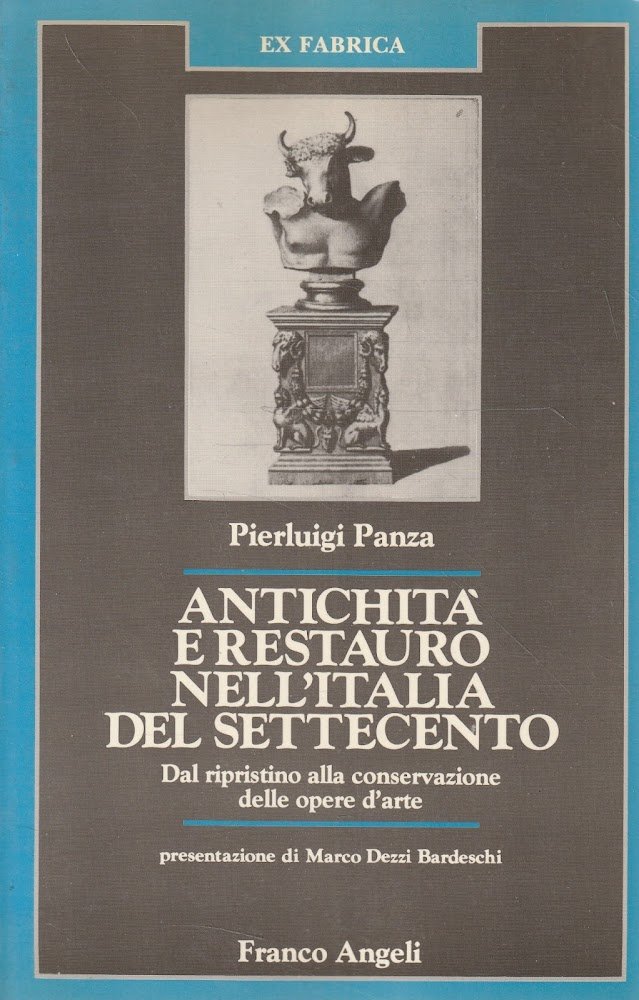 Antichità e restauro nell'Italia del Settecento : dal ripristino alla …