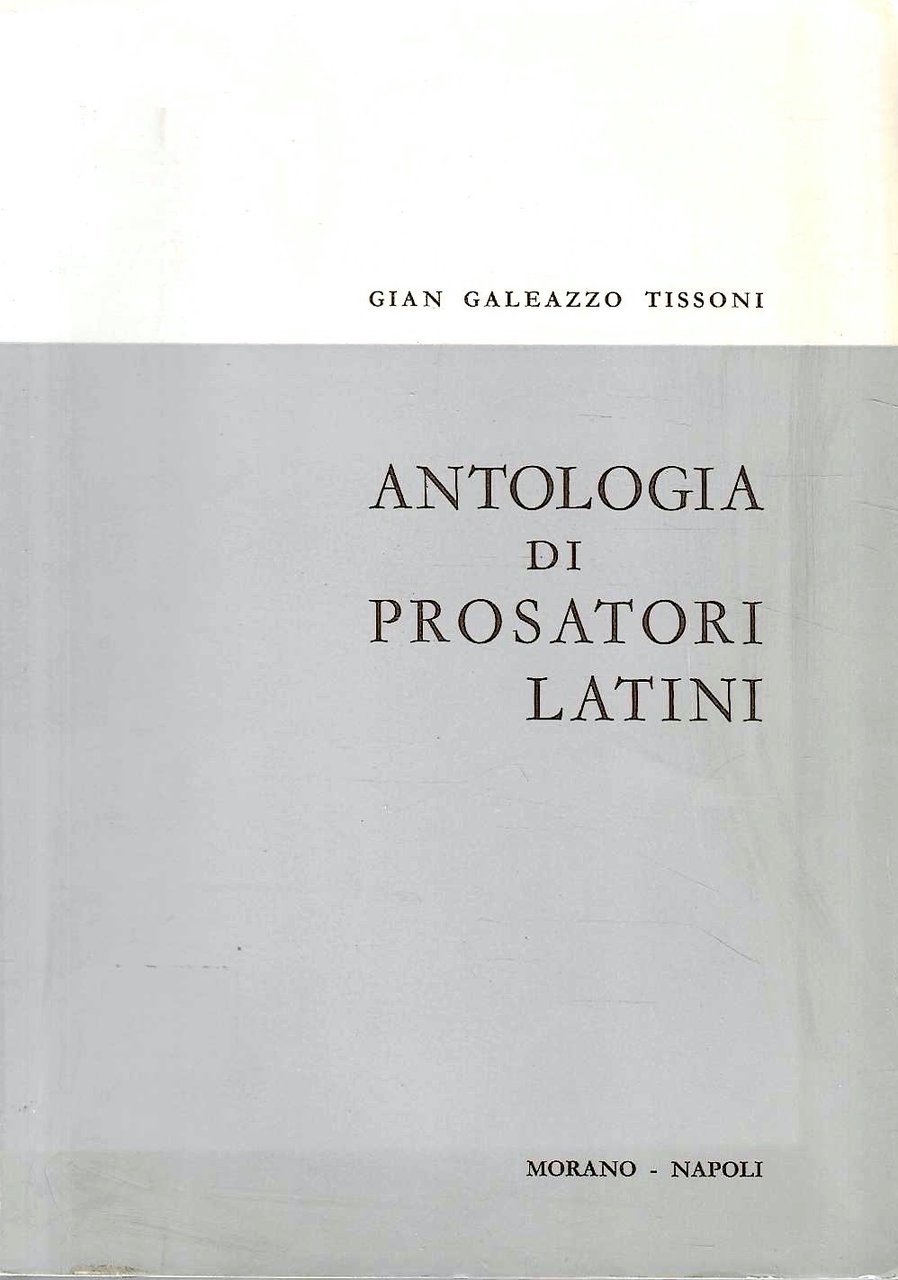 Antologia di prosatori latini per la IV liceo scientifico