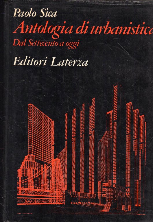 Antologia di urbanistica. Dal Settecento ad oggi