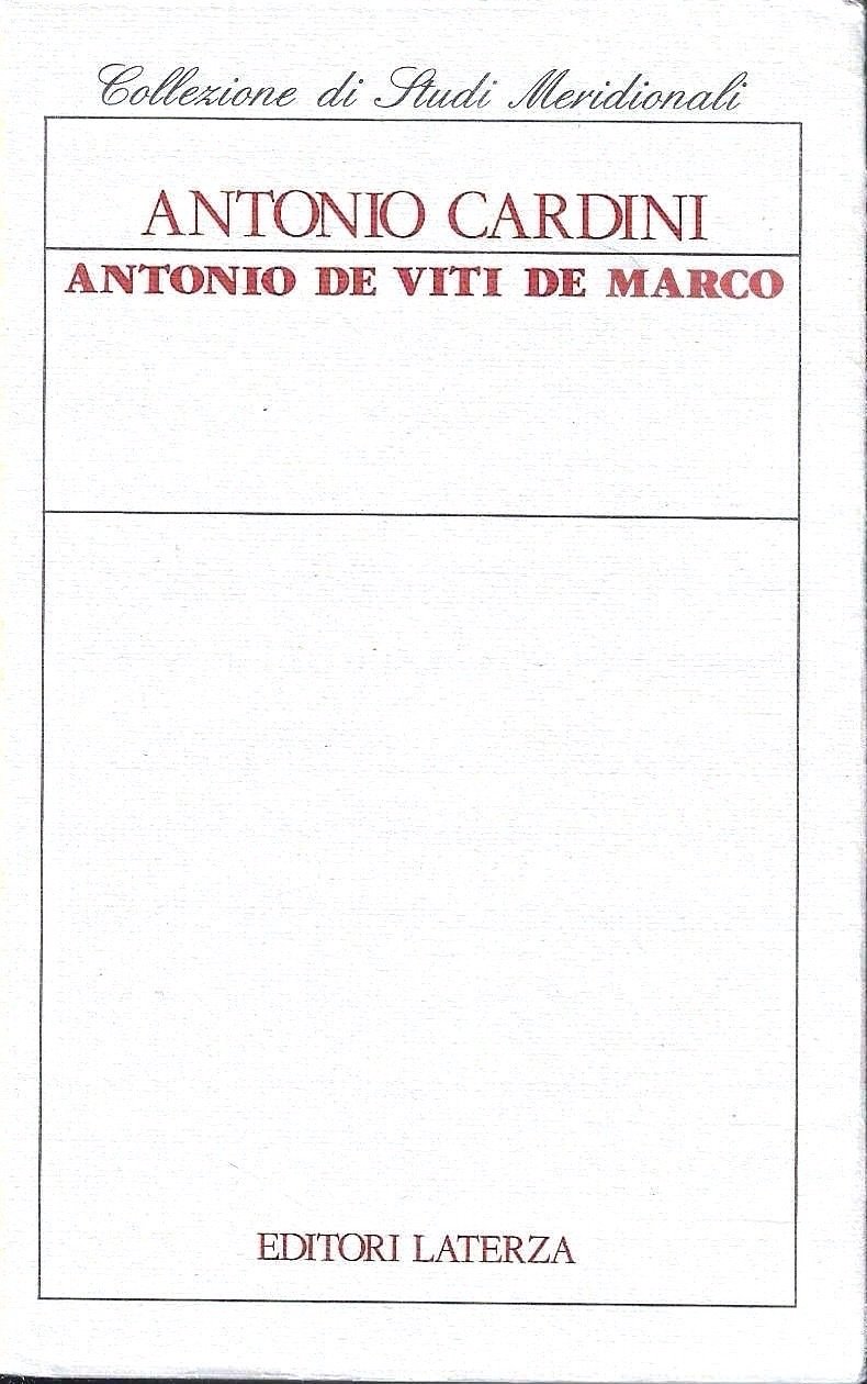 Antonio De Viti De Marco. La democrazia incompiuta 1858-1943