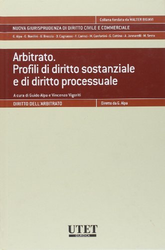 Arbitrato : profili di diritto sostanziale e di diritto processuale