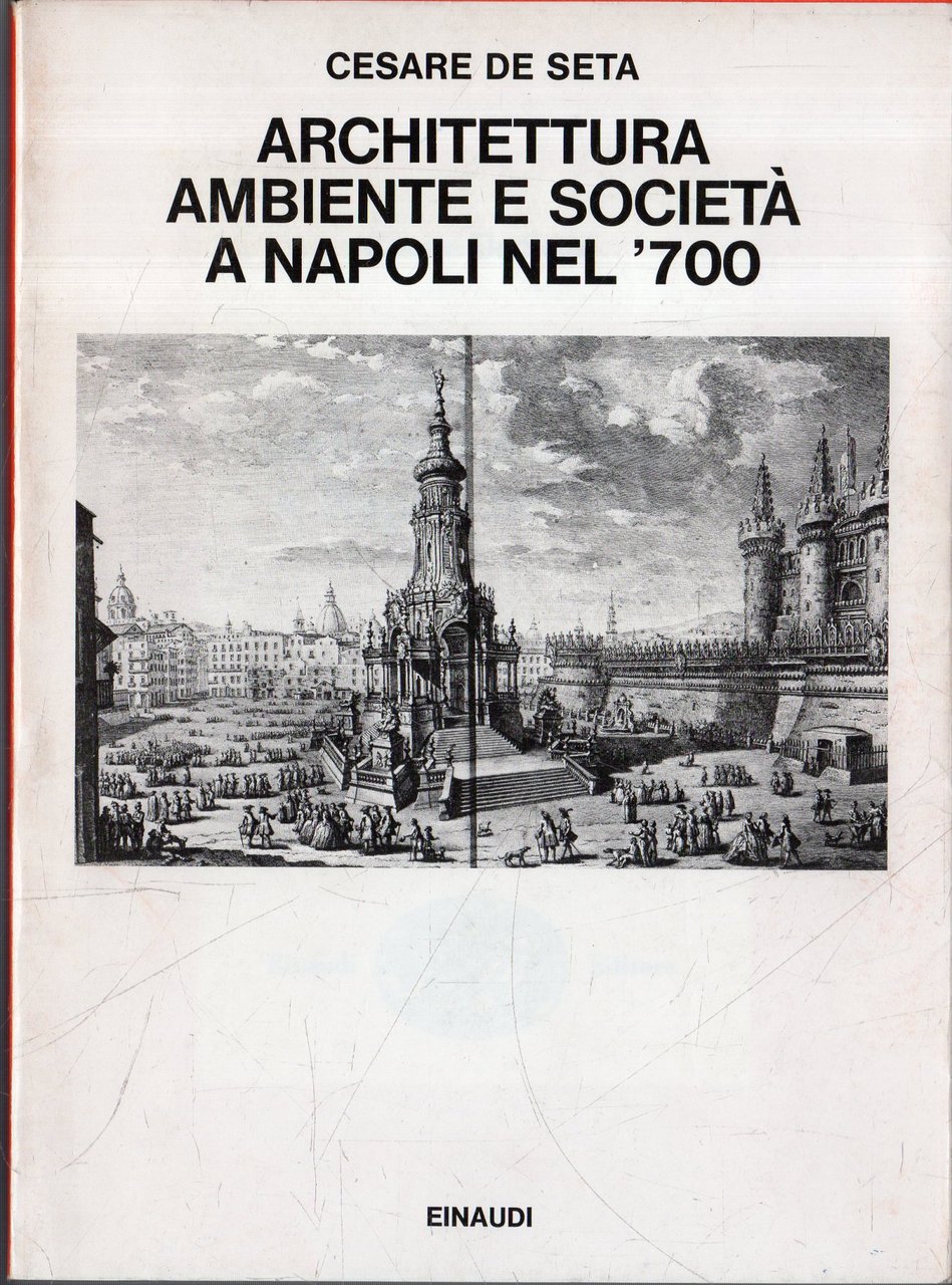 Architettura ambiente e società a Napoli nel '700 | Immagine principale